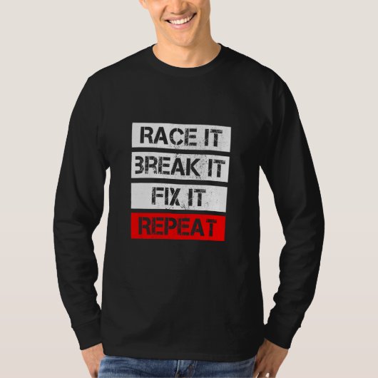 RACE IT BREAK IT FIX REPEAT RC Car RC Cars Racing T-shirt (Voorkant)