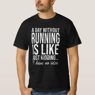 Race Runner Funny Gezegde Gift T-shirt