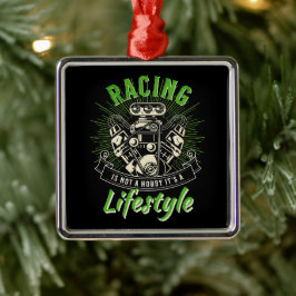 Racen is geen hobby, het is een levensstijl metalen ornament