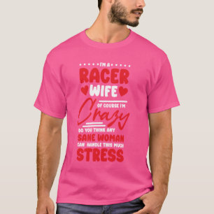 Racers Vrouw voor Motor Race Lover en Car Race T-shirt