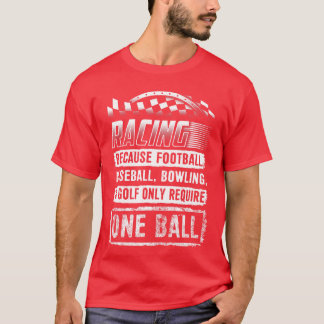 Raceshirt Grappige Racing Eén Bal Race Drag Stock T-shirt