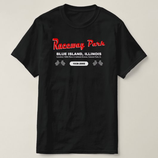 Raceway Park, Blue Island / Calumet Park, Illinois T-shirt (Design voorkant)