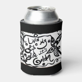 Rachel Doodle Art - Mijn leven leven alsof het gou Blikjeskoeler