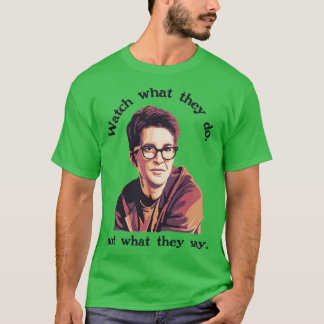 Rachel Maddow 1 T-shirt