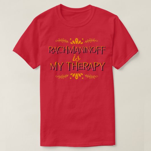 Rachmaninoff is mijn therapie t-shirt (Design voorkant)