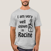 Racine Wisconsin Goed bekend T-shirt (Voorkant)