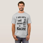 Racine Wisconsin Goed bekend T-shirt (Voorkant volledig)