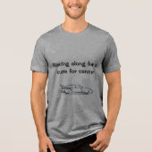 Racing along for a cure for cancer T-Shirt (Voorkant)