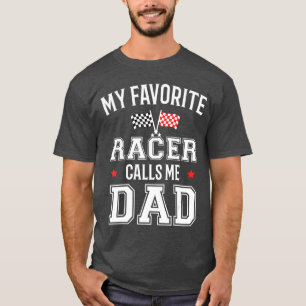 Racing Auto Partij Mijn Favoriete Coureur Noemt Me T-shirt
