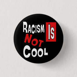 RACISM IS GEEN COOL RONDE BUTTON 3,2 CM