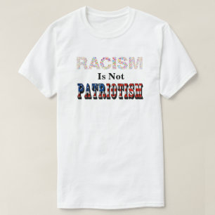 RACISM is geen PATRIOTISME T-shirt