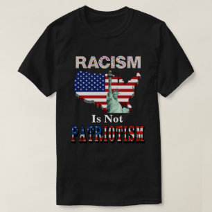 RACISM is geen PATRIOTISME T-shirt