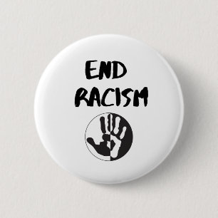 Racisme Design for Anti Racism Activists, End Raci Ronde Button 5,7 Cm