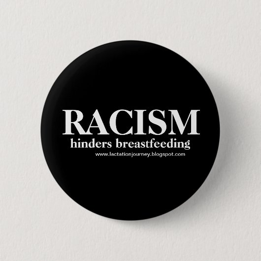 Racisme Hinders Borstvoeding Ronde Button 5,7 Cm (Voorkant)