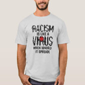Racisme is als een virus T-shirt (Voorkant)