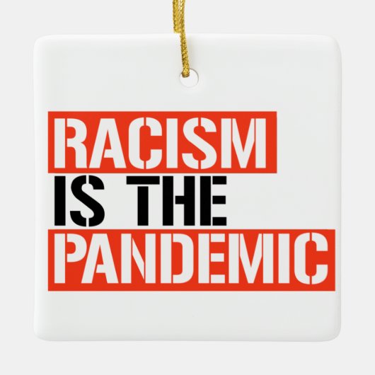 Racisme is de pandemie keramisch ornament (Voorkant)