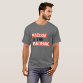 Racisme is de pandemie t-shirt (Voorkant volledig)