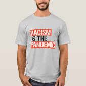 Racisme is de pandemie t-shirt (Voorkant)