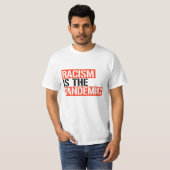 Racisme is de pandemie t-shirt (Voorkant volledig)