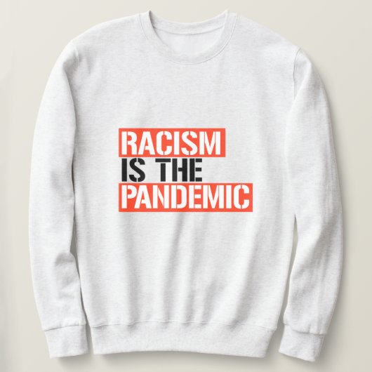 Racisme is de pandemie trui (Design voorkant)