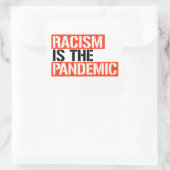 Racisme is de pandemie vierkante sticker (Tas)