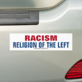 Racisme is de religie van links bumpersticker (Op auto)