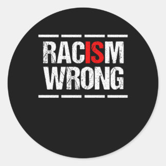 Racisme is een verkeerde anti-racisme-racistische  ronde sticker