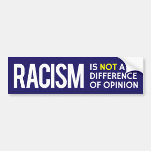 Racisme is GEEN meningsverschil Bumpersticker