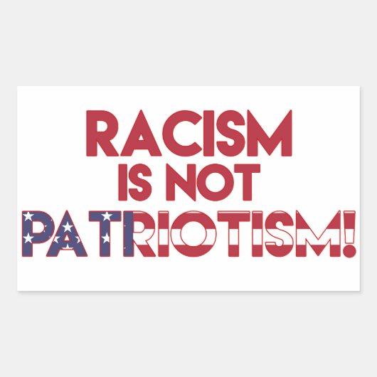 Racisme is geen patriottisme! Anti Trump Protest Rechthoekige Sticker (Voorkant)