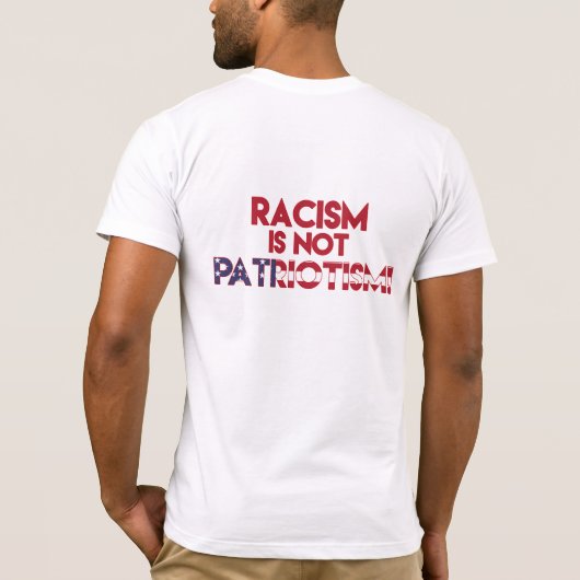 Racisme is geen patriottisme! Protest tegen racism T-shirt (Achterkant)