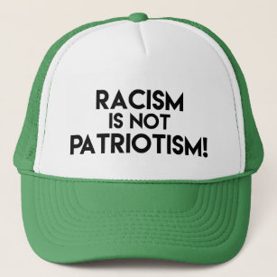 Racisme is geen patriottisme! Protest tegen racism Trucker Pet