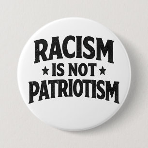 Racisme is geen patriottisme Sociale rechtvaardigh Ronde Button 7,6 Cm