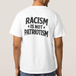 Racisme is geen patriottisme Sociale rechtvaardigh T-shirt