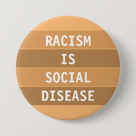 RACISME IS SOCIALE ZIEKTE RONDE BUTTON 5,7 CM