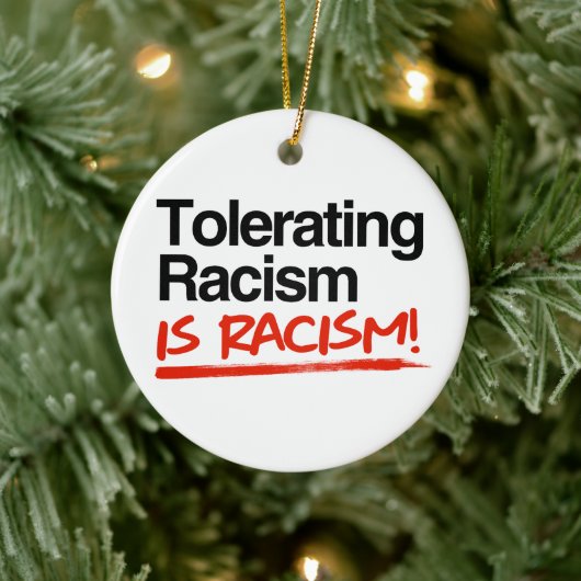 Racisme tolereren is racisme keramisch ornament (Boom)