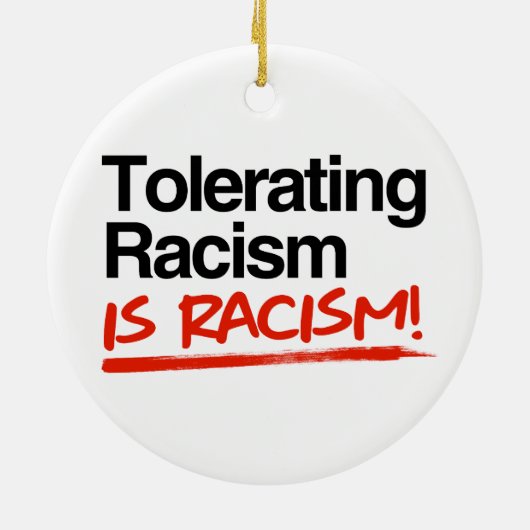 Racisme tolereren is racisme keramisch ornament (Achterkant)