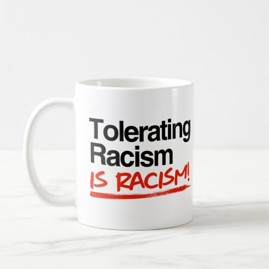 Racisme tolereren is racisme koffiemok (Links)