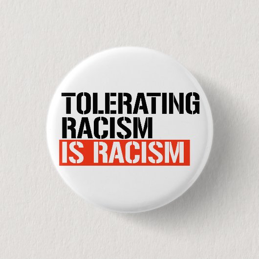 Racisme tolereren is racisme ronde button 3,2 cm (Voorkant)