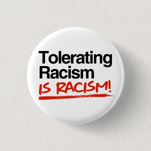 Racisme tolereren is racisme ronde button 3,2 cm (Voorkant)