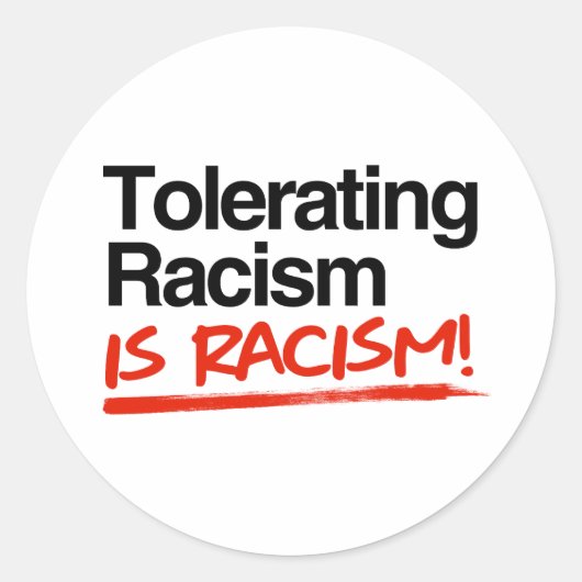 Racisme tolereren is racisme ronde sticker (Voorkant)