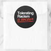 Racisme tolereren is racismeklassiek rond sticker (Tas)