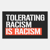 Racisme tolereren is rechthoekige sticker (Voorkant)