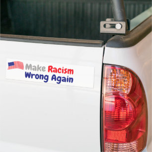 Racisme weer verkeerd maken bumpersticker