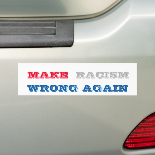 Racisme weer verkeerd maken bumpersticker (Op auto)