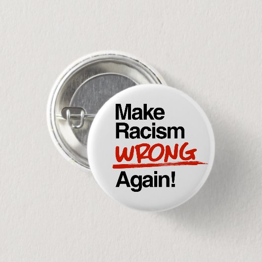 Racisme weer verkeerd maken ronde button 3,2 cm (Voorkant /achterkant)