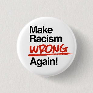 Racisme weer verkeerd maken ronde button 3,2 cm