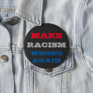 Racisme weer verkeerd maken ronde button 4,0 cm