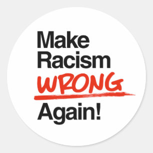 Racisme weer verkeerd maken ronde sticker