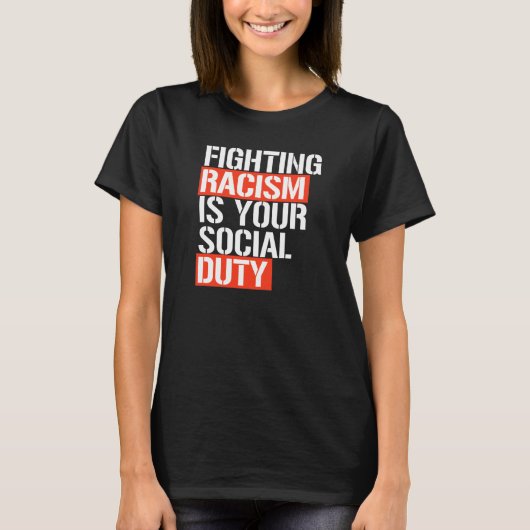 RACISMEBESTRIJDING IS UW SOCIALE PLICHT T-SHIRT (Voorkant)