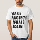 Racisten opnieuw bang maken t-shirt (Voorkant)